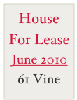 House For Lease 
June 2010
61 Vine